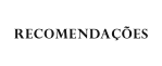 RECOMENDAÇÕES